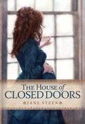 Image of the front cover of the novel The House of Closed doors by Jane Steen