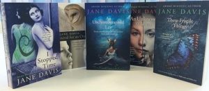 Prpmotional Image for the novels I stopped time An Unchoreograped Life An Unknown Woman and these Fragile Things by Jane Davis