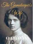 Rough image for cover of The Gamekeeper's Wife by Clare Flynn