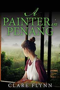 Front cover of the novel 'A Painter in Penang' by Clare Flynn
